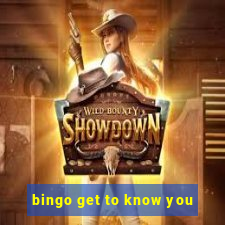 bingo get to know you