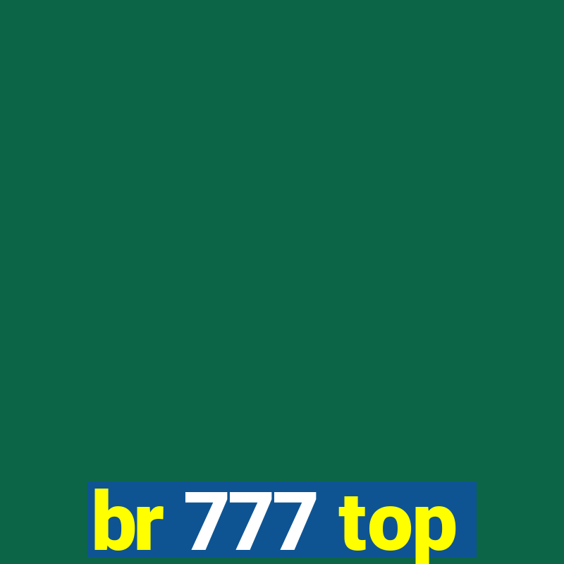 br 777 top