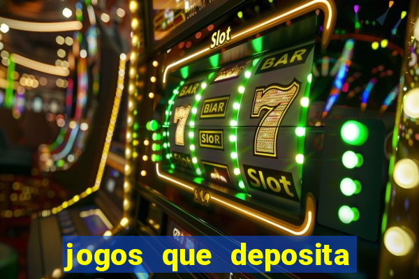 jogos que deposita a partir de r$ 1