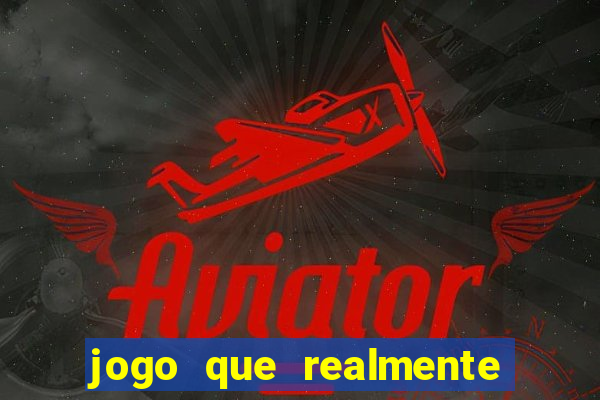 jogo que realmente d谩 dinheiro