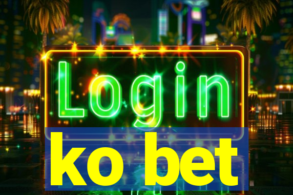 ko bet