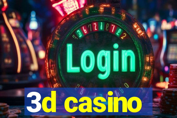 3d casino