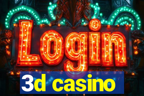 3d casino