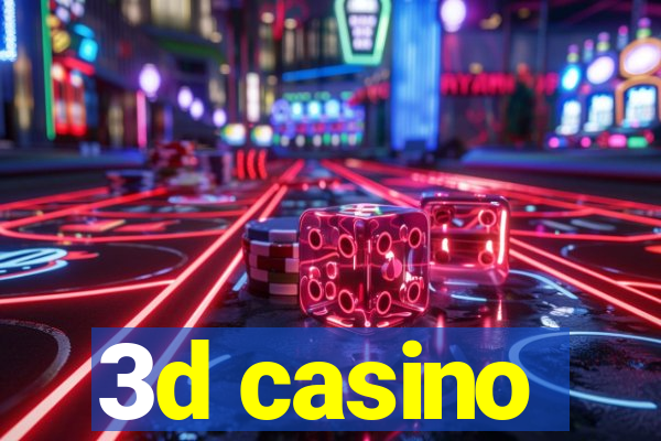 3d casino