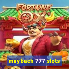 maybach 777 slots