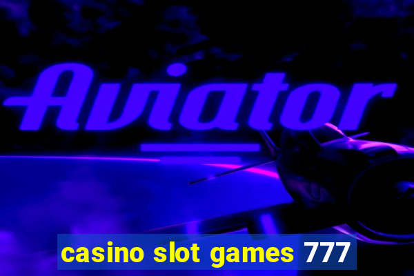 casino slot games 777