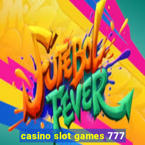 casino slot games 777