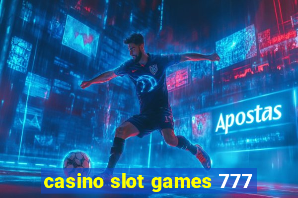 casino slot games 777