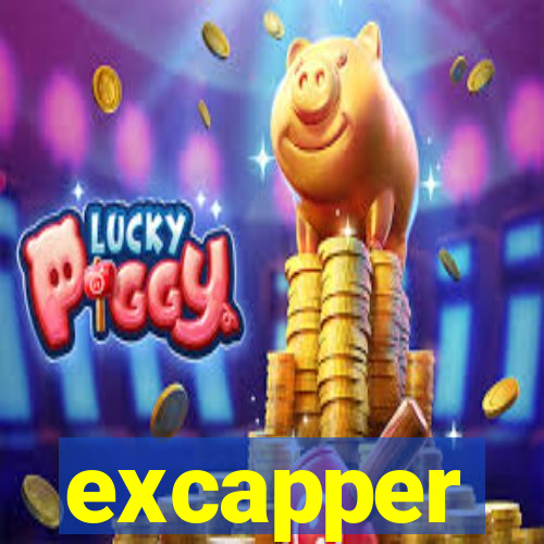 excapper