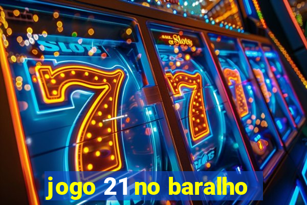 jogo 21 no baralho