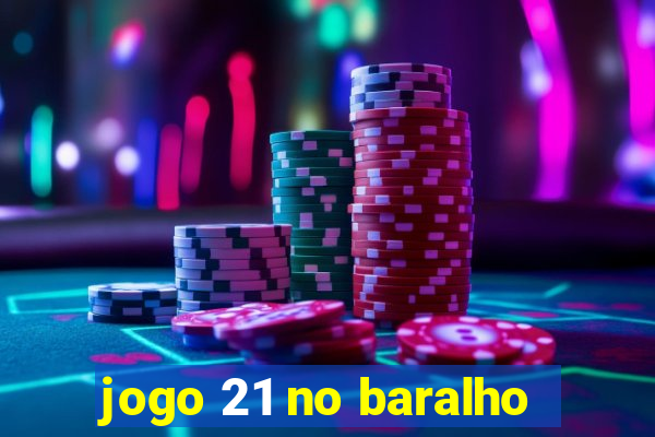 jogo 21 no baralho