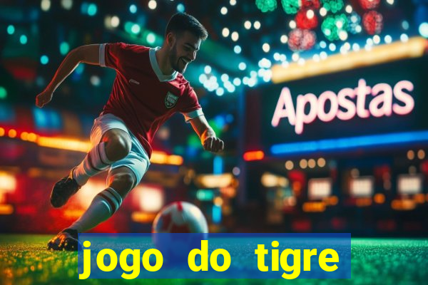 jogo do tigre teste grátis