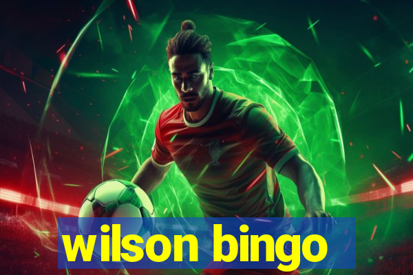 wilson bingo