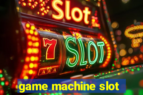 game machine slot