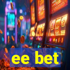 ee bet