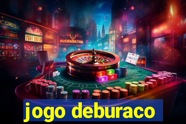 jogo deburaco