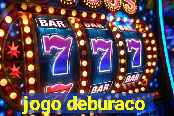 jogo deburaco