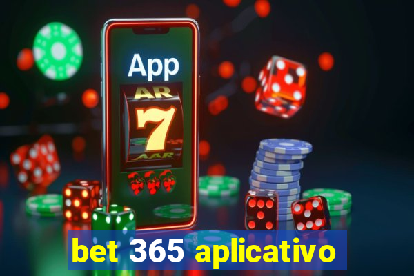 bet 365 aplicativo