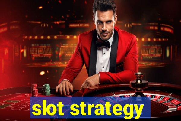 slot strategy