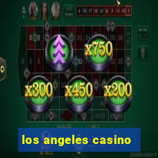 los angeles casino