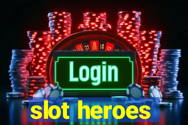 slot heroes