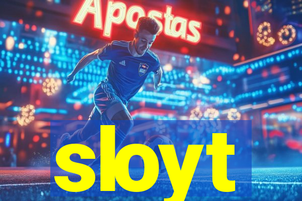 sloyt