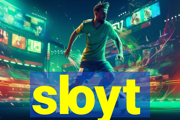 sloyt