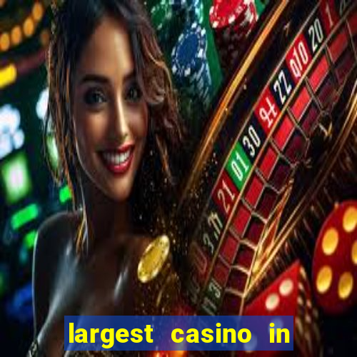 largest casino in the us