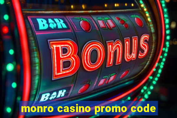 monro casino promo code