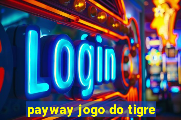 payway jogo do tigre