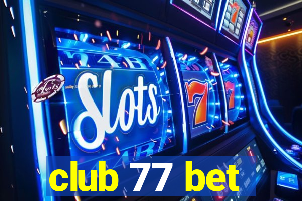 club 77 bet