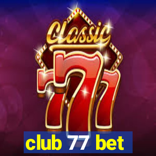 club 77 bet