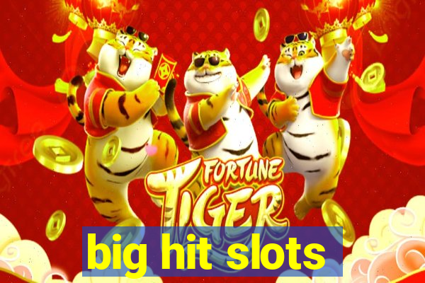 big hit slots