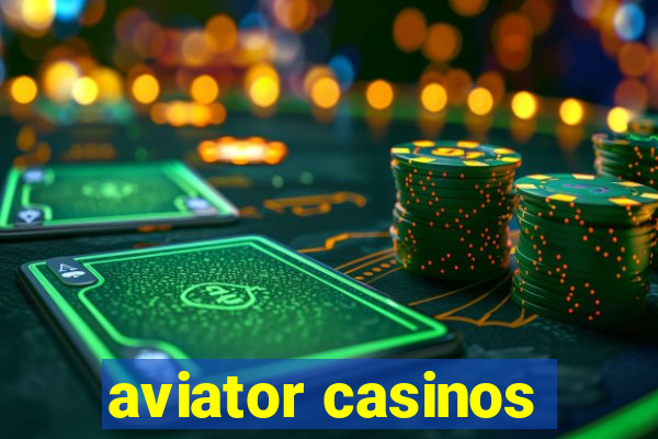 aviator casinos