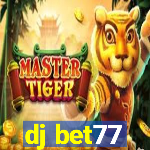 dj bet77