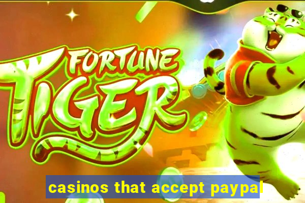 casinos that accept paypal