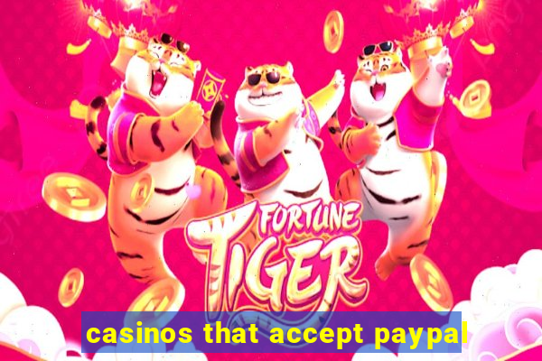 casinos that accept paypal