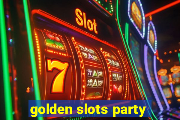 golden slots party