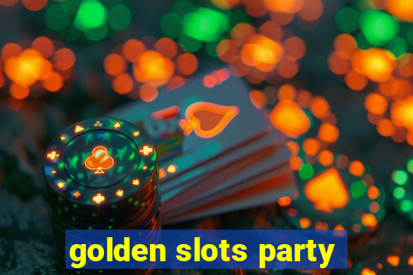 golden slots party