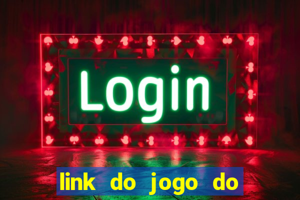 link do jogo do tigre que ganha dinheiro