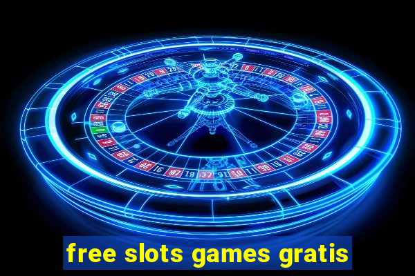 free slots games gratis