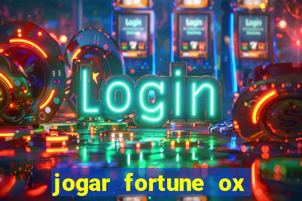 jogar fortune ox modo demo