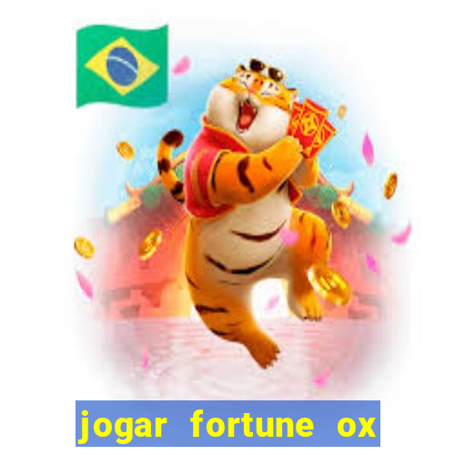 jogar fortune ox modo demo