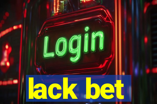 lack bet