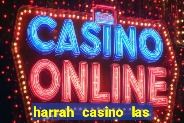 harrah casino las vegas nv