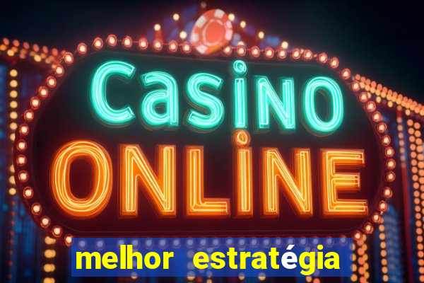 melhor estratégia para jogar fortune tiger