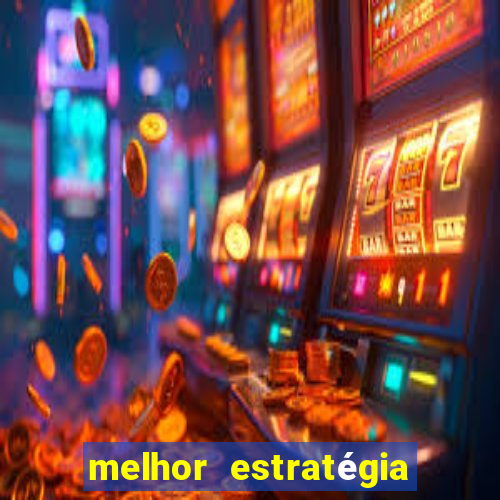 melhor estratégia para jogar fortune tiger