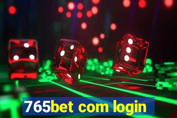 765bet com login