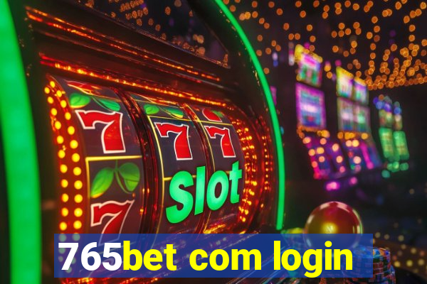 765bet com login