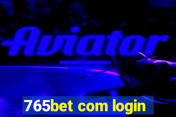 765bet com login